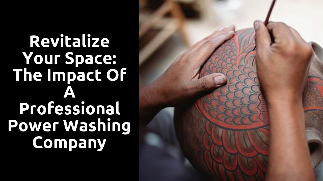 Revitalize Your Space: The Impact Of A Professional Power Washing Company